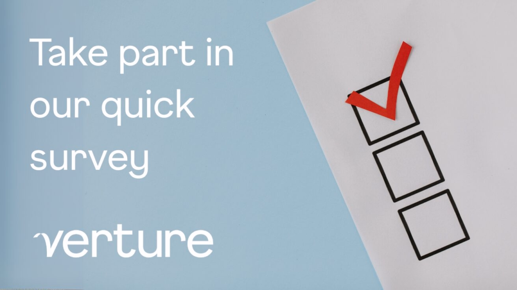 A light blue background with white paper to the right. There are three boxes, the top box has a red tick. There is text: Take part in our quick survey. Verture.